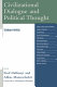 Civilizational dialogue and political thought : Tehran papers /