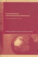 Constructivism and international relations : Alexander Wendt and his critics /