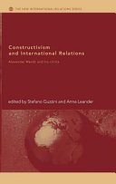 Constructivism and international relations : Alexander Wendt and his critics /