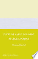 Discipline and Punishment in Global Politics : Illusions of Control /