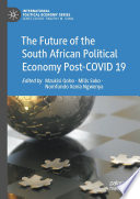 The Future of the South African Political Economy Post-COVID 19 /