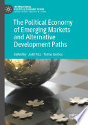 The Political Economy of Emerging Markets and Alternative Development Paths /