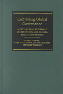 Contesting global governance : multilateral economic institutions and global social movements /