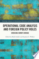 Operational code analysis and foreign policy roles : crossing Simon's bridge /