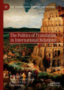 The politics of translation in international relations /