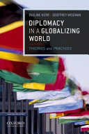 Diplomacy in a globalizing world : theories and practices /