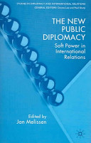 The new public diplomacy : soft power in international relations /