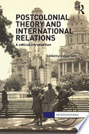 Postcolonial theory and international relations : a critical introduction /