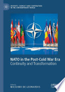 NATO in the Post-Cold War Era : Continuity and Transformation /