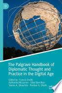 The Palgrave Handbook of Diplomatic Thought and Practice in the Digital Age /