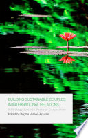 Building sustainable couples in international relations : a strategy towards peaceful cooperation /