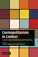 Cosmopolitanism in context : perspectives from international law and political theory /