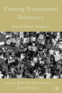 Charting transnational democracy : beyond global arrogance /