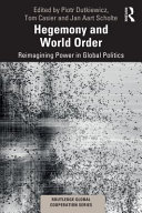 Hegemony and world order : reimagining power in global politics /