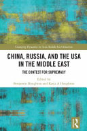 China, Russia, and the USA in the Middle East : the contest for supremacy /