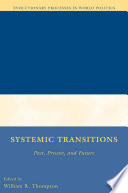 Systemic Transitions : Past, Present, and Future /