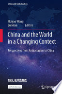 China and the World in a Changing Context : Perspectives from Ambassadors to China /
