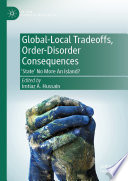 Global-Local Tradeoffs, Order-Disorder Consequences : 'State' No More An Island? /
