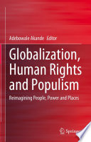 Globalization, Human Rights and Populism : Reimagining People, Power and Places /