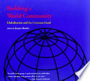 Building a world community : globalisation and the common good /