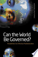 Can the world be governed? : possibilities for effective multilateralism /