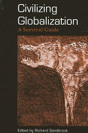 Civilizing globalization : a survival guide /