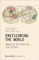 Envisioning the world : mapping and making the global /