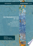 The fragmentation of aid : concepts, measurements and implications for development cooperation /
