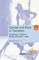 Gender and work in transition : globalization in Western, Middle and Eastern Europe /