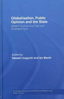 Globalisation, public opinion and the state : western Europe and east and southeast Asia /