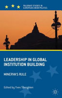 Leadership in global institution building : Minerva's rule /