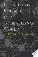 Localizing knowledge in a globalizing world : recasting the area studies debate /