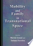 Mobility and family in transnational space /