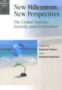 New millennium, new perspectives : the United Nations, security, and governance /