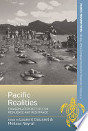 Pacific realities : changing perspectives on resilience and resistance /