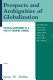 Prospects and ambiguities of globalization : critical assessments at a time of growing turmoil /
