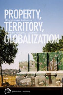 Property, territory, globalization : struggles over autonomy /