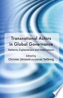 Transnational Actors in Global Governance : Patterns, Explanations and Implications /