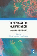 Understanding globalisation : challenges and prospects /