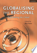 Globalising the regional, regionalising the global /