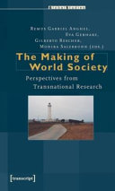 The making of world society : perspectives from transnational research /