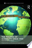 The politics of globality since 1945 : assembling the planet /