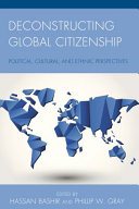 Deconstructing global citizenship : political, cultural, and ethical perspectives /