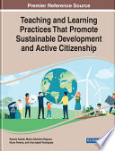 Teaching and learning practices that promote sustainable development and active citizenship /