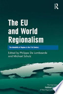 The EU and world regionalism : the makability of regions in the 21st century /