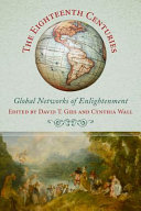 The Eighteenth centuries : global networks of enlightenment /