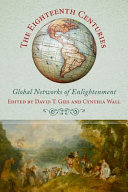 The eighteenth centuries : global networks of enlightenment /