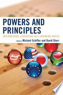 Powers and principles : international leadership in a shrinking world /