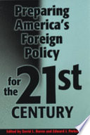 Preparing America's foreign policy for the 21st century /