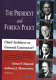 The president and foreign policy : chief architect or general contractor? /